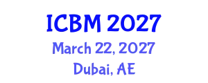 International Conference on Biomechanics (ICBM) March 22, 2027 - Dubai, United Arab Emirates