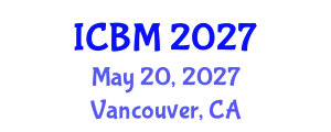 International Conference on Biomechanics (ICBM) May 20, 2027 - Vancouver, Canada