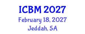 International Conference on Biomechanics (ICBM) February 18, 2027 - Jeddah, Saudi Arabia