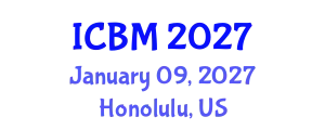 International Conference on Biomechanics (ICBM) January 09, 2027 - Honolulu, United States