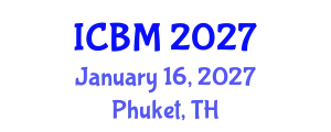 International Conference on Biomechanics (ICBM) January 16, 2027 - Phuket, Thailand
