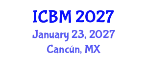 International Conference on Biomechanics (ICBM) January 23, 2027 - Cancún, Mexico