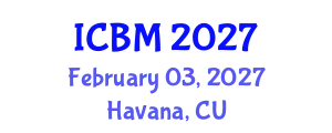 International Conference on Biomechanics (ICBM) February 03, 2027 - Havana, Cuba