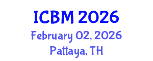 International Conference on Biomechanics (ICBM) February 02, 2026 - Pattaya, Thailand