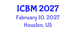 International Conference on Biomechanics (ICBM) February 10, 2027 - Houston, United States