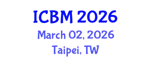 International Conference on Biomechanics (ICBM) March 02, 2026 - Taipei, Taiwan