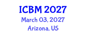 International Conference on Biomechanics (ICBM) March 03, 2027 - Arizona, United States