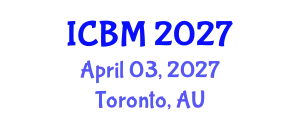 International Conference on Biomechanics (ICBM) April 03, 2027 - Toronto, Australia