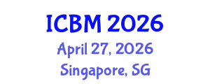 International Conference on Biomechanics (ICBM) April 27, 2026 - Singapore, Singapore