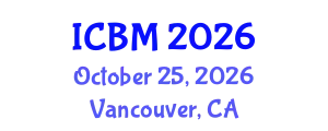 International Conference on Biomechanics (ICBM) October 25, 2026 - Vancouver, Canada