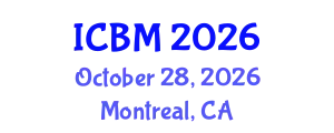 International Conference on Biomechanics (ICBM) October 28, 2026 - Montreal, Canada