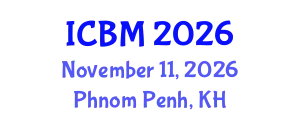 International Conference on Biomechanics (ICBM) November 11, 2026 - Phnom Penh, Cambodia