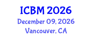 International Conference on Biomechanics (ICBM) December 09, 2026 - Vancouver, Canada