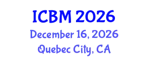International Conference on Biomechanics (ICBM) December 16, 2026 - Quebec City, Canada