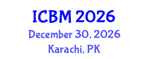 International Conference on Biomechanics (ICBM) December 30, 2026 - Karachi, Pakistan