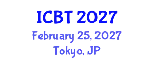 International Conference on Bioengineering and Technology (ICBT) February 25, 2027 - Tokyo, Japan
