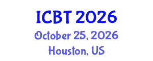International Conference on Bioengineering and Technology (ICBT) October 25, 2026 - Houston, United States
