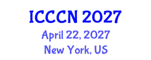 International Conference on Communications and Computer Networks (ICCCN) April 22, 2027 - New York, United States