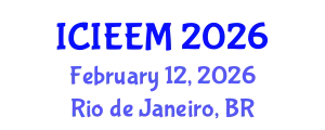 International Conference on Industrial Engineering and Engineering Management (ICIEEM) February 12, 2026 - Rio de Janeiro, Brazil
