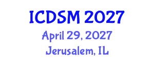 International Conference on Decision Sciences and Management (ICDSM) April 29, 2027 - Jerusalem, Israel