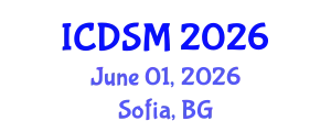 International Conference on Decision Sciences and Management (ICDSM) June 01, 2026 - Sofia, Bulgaria