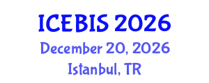 International Conference on Economics and Business Information Sciences (ICEBIS) December 20, 2026 - Istanbul, Turkey
