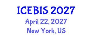 International Conference on Economics and Business Information Sciences (ICEBIS) April 22, 2027 - New York, United States