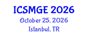 International Conference on Soil Mechanics and Geotechnical Engineering (ICSMGE) October 25, 2026 - Istanbul, Turkey