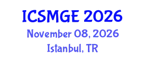International Conference on Soil Mechanics and Geotechnical Engineering (ICSMGE) November 08, 2026 - Istanbul, Turkey
