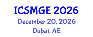 International Conference on Soil Mechanics and Geotechnical Engineering (ICSMGE) December 20, 2026 - Dubai, United Arab Emirates