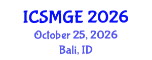 International Conference on Soil Mechanics and Geotechnical Engineering (ICSMGE) October 25, 2026 - Bali, Indonesia