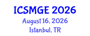 International Conference on Soil Mechanics and Geotechnical Engineering (ICSMGE) August 16, 2026 - Istanbul, Turkey