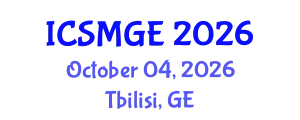 International Conference on Soil Mechanics and Geotechnical Engineering (ICSMGE) October 04, 2026 - Tbilisi, Georgia