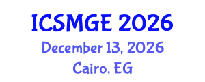 International Conference on Soil Mechanics and Geotechnical Engineering (ICSMGE) December 13, 2026 - Cairo, Egypt