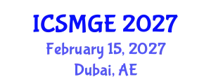 International Conference on Soil Mechanics and Geotechnical Engineering (ICSMGE) February 15, 2027 - Dubai, United Arab Emirates