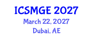 International Conference on Soil Mechanics and Geotechnical Engineering (ICSMGE) March 22, 2027 - Dubai, United Arab Emirates