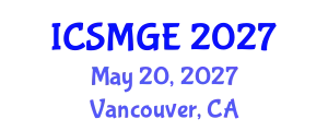 International Conference on Soil Mechanics and Geotechnical Engineering (ICSMGE) May 20, 2027 - Vancouver, Canada