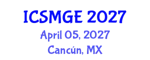 International Conference on Soil Mechanics and Geotechnical Engineering (ICSMGE) April 05, 2027 - Cancún, Mexico