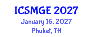 International Conference on Soil Mechanics and Geotechnical Engineering (ICSMGE) January 16, 2027 - Phuket, Thailand