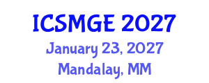 International Conference on Soil Mechanics and Geotechnical Engineering (ICSMGE) January 23, 2027 - Mandalay, Myanmar