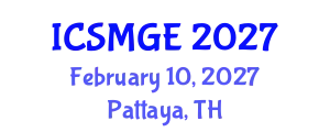 International Conference on Soil Mechanics and Geotechnical Engineering (ICSMGE) February 10, 2027 - Pattaya, Thailand