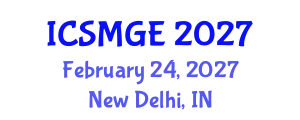International Conference on Soil Mechanics and Geotechnical Engineering (ICSMGE) February 24, 2027 - New Delhi, India