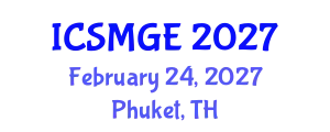 International Conference on Soil Mechanics and Geotechnical Engineering (ICSMGE) February 24, 2027 - Phuket, Thailand