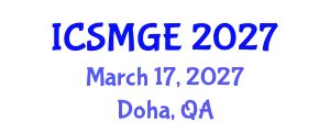 International Conference on Soil Mechanics and Geotechnical Engineering (ICSMGE) March 17, 2027 - Doha, Qatar