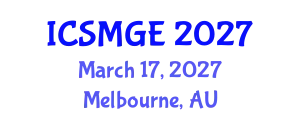 International Conference on Soil Mechanics and Geotechnical Engineering (ICSMGE) March 17, 2027 - Melbourne, Australia