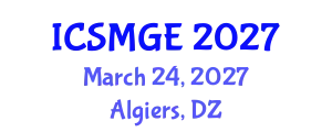 International Conference on Soil Mechanics and Geotechnical Engineering (ICSMGE) March 24, 2027 - Algiers, Algeria