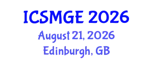 International Conference on Soil Mechanics and Geotechnical Engineering (ICSMGE) August 21, 2026 - Edinburgh, United Kingdom