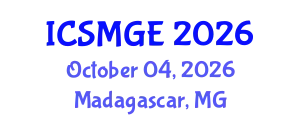 International Conference on Soil Mechanics and Geotechnical Engineering (ICSMGE) October 04, 2026 - Madagascar, Madagascar