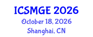 International Conference on Soil Mechanics and Geotechnical Engineering (ICSMGE) October 18, 2026 - Shanghai, China