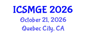 International Conference on Soil Mechanics and Geotechnical Engineering (ICSMGE) October 21, 2026 - Quebec City, Canada